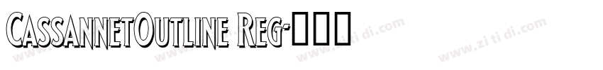 CassannetOutline Reg字体转换